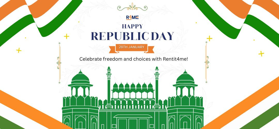 Happy Republic Day! Celebrate freedom and choices with Rentit4me!