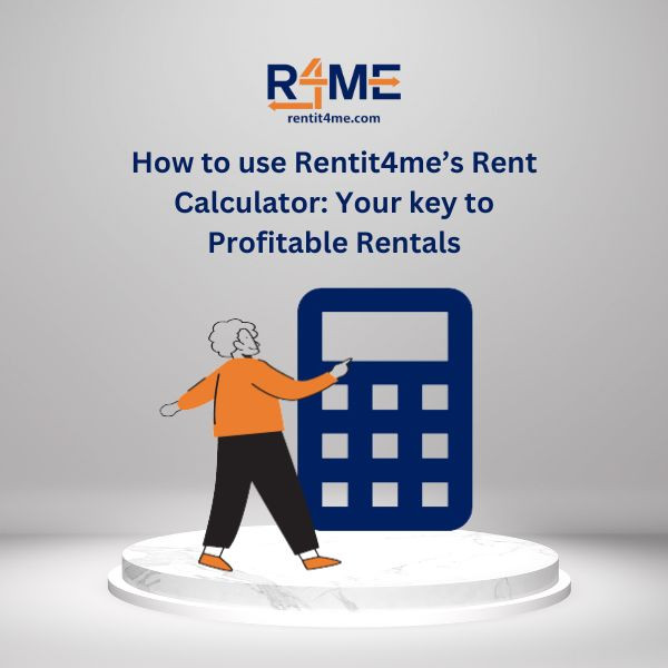 How to Use Rentit4me's Rent Calculator? Your Key to Profitable Rentals