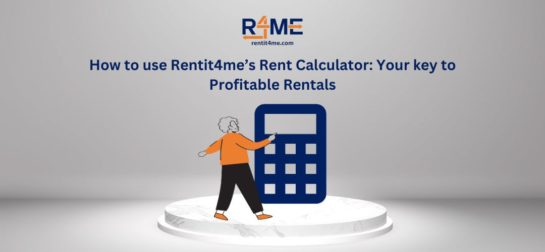 How to Use Rentit4me's Rent Calculator? Your Key to Profitable Rentals