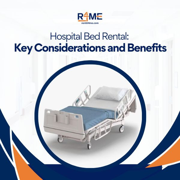 Comprehensive Guide to Hospital Bed Rental: Key Considerations and Benefits