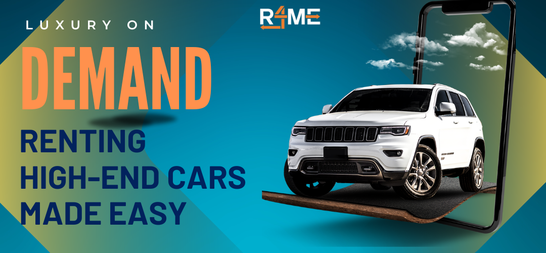 Luxury on Demand: Renting High-End Cars Made Easy with Rentit4me