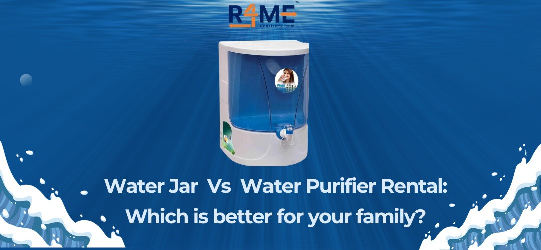 Water Jar vs. Water Purifier Rental - Which is Better for Your Family?