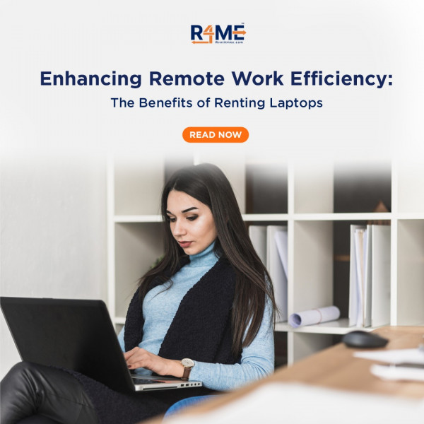 Enhancing Remote Work Efficiency: The Benefits of Renting Laptops