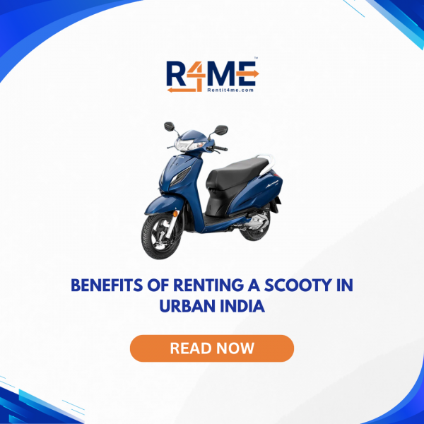 Benefits of Renting a Scooty in Urban India