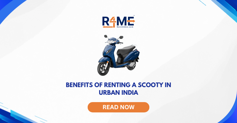 Benefits of Renting a Scooty in Urban India