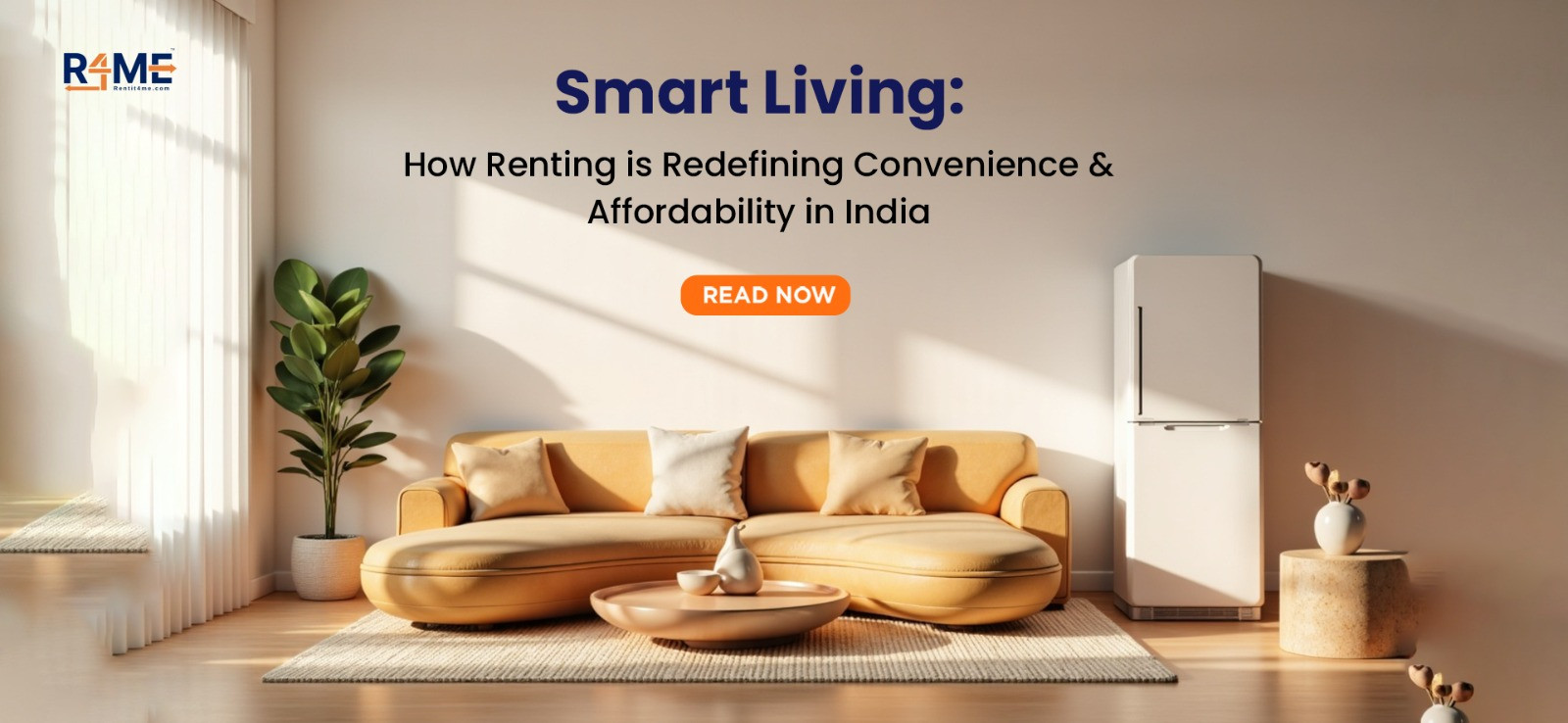 Smart Living: How Renting is Redefining Convenience & Affordability in India